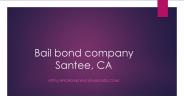 bail bond company Santee, CA