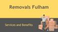 Removals Fulham Services and Benefits PowerPoint PPT Presentation