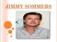 Jimmy sommers PowerPoint PPT Presentation