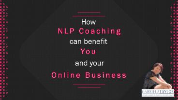 How NLP Coaching Can Benefit You and Your Online Business