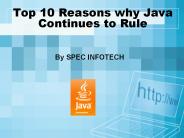 Top 10 Reasons why Java Continues to Rule