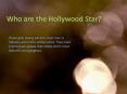 Who are the Hollywood Stars? PowerPoint PPT Presentation