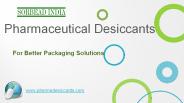 Pharmaceutical Moisture Absorber Desiccants
