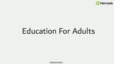 Education for adults