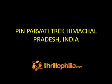 Pin Parvati Trek Himachal Pradesh, India