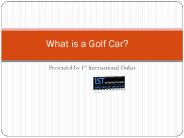 What is a Golf Car