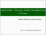 Saudi Arabia - Telecoms, Mobile, Broadband and Forecasts