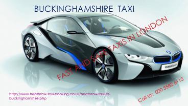 Taxi  From Buckinghamshire to Heathrow Airport