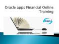 Oracleapps Financial Online Training PowerPoint PPT Presentation