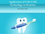 The Application of CAD/CAM Technology in Dentistry