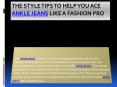 The style tips to help you ace ankle jeans like a fashion pro PowerPoint PPT Presentation