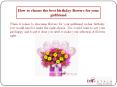 How to choose the best birthday flowers for your girlfriend PowerPoint PPT Presentation