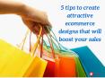5 tips to create attractive ecommerce designs that will boost your sales PowerPoint PPT Presentation