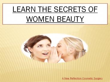LEARN THE SECRETS OF WOMEN BEAUTY