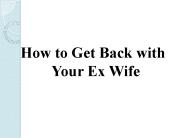 How to Get Back with Your Ex Wife