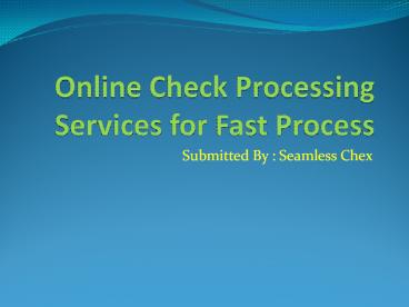 Online Check Processing Services for Fast Process
