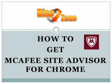 How to Get McAfee Site Advisor for Chrome