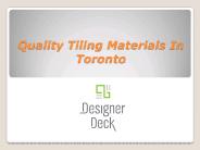 Features Of  Tiling Materials In Toronto