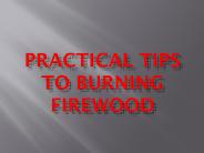 Practical Tips to Burning Firewood