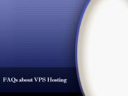 FAQs  about  VPS  Hosting