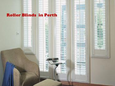 Roller Blinds  in Perth