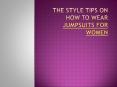 The style tips on how to wear jumpsuits for women