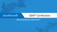 CBAP - Why businesses need them?