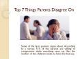 Top 7 Things Parents Disagree On PowerPoint PPT Presentation