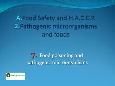 Lecture 7: Food poisoning and pathogenic microorganisms