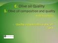 Lesson 1 : Olive oil composition and quality Lecture 1: Qualitative characteristics of olive oil Part I PowerPoint PPT Presentation