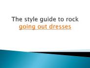 The style guide to rock going out dresses