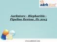 Aarkstore - Blepharitis - Pipeline Review, H1 2015 PowerPoint PPT Presentation