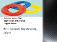 Building Wires - Top application of Bunched Copper Wires PowerPoint PPT Presentation