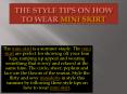 The style tips on how to wear mini skirt