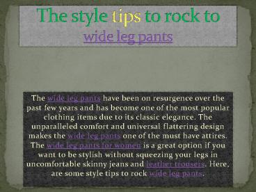 The style tips to rock to wide leg pants