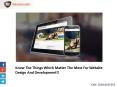 Know The Things Which Matter The Most For Website Design And Development!!