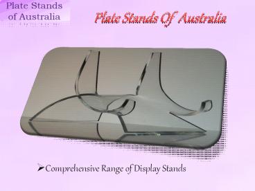 Plate Stands of Australia offers acrylic plate stands