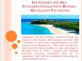 LEGENDARY AND ALL INCLUSIVE COLLECTION HOTELS - EXCEELLENT VACATIONS PowerPoint PPT Presentation