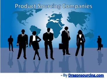 Renowned and Experienced Product Sourcing Companies