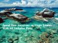 Have Fun With all inclusive plans in Virgin Islands PowerPoint PPT Presentation