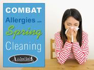 Combat Allergies with Spring Cleaning
