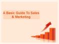 A Basic Guide To Sales & Marketing PowerPoint PPT Presentation