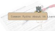Common Myths About VA Loans