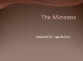 The Minoans PowerPoint PPT Presentation