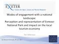 Modes of engagement with a national landscape: Perception and representation of Exmoor National Park and impact on the local tourism economy Tim Wilkinson PowerPoint PPT Presentation