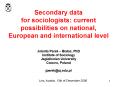 Secondary data for sociologists: current possibilities on national, European and international level PowerPoint PPT Presentation