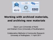 Working with archived materials, and archiving new materials