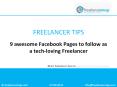 9 awesome Facebook Pages to follow as a tech-loving Freelancer PowerPoint PPT Presentation