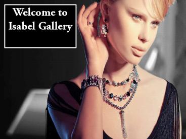 Isabel-Gallery and its Products