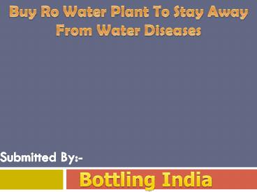 Buy Ro Water Plant To Stay Away From Water Diseases